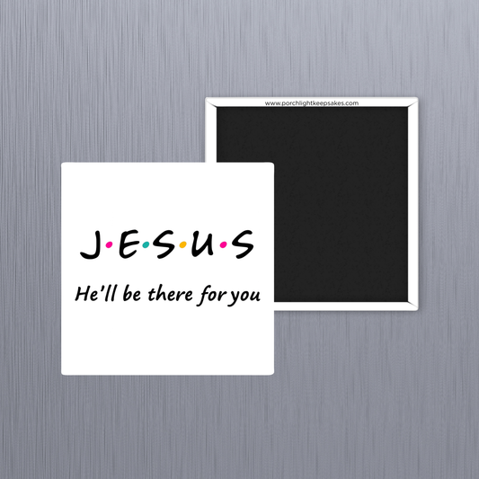 Jesus: He'll Be There For You