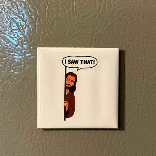 I Saw That. (Jesus)